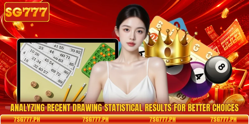 Analyzing recent drawing statistical results for better choices