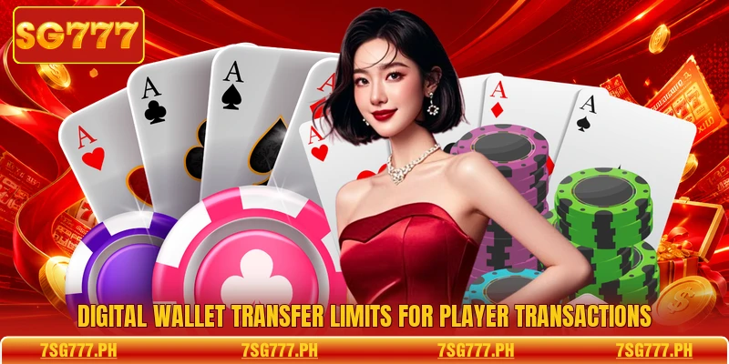Digital wallet transfer limits for player transactions