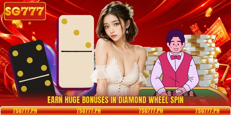 Earn huge bonuses in Diamond Wheel Spin