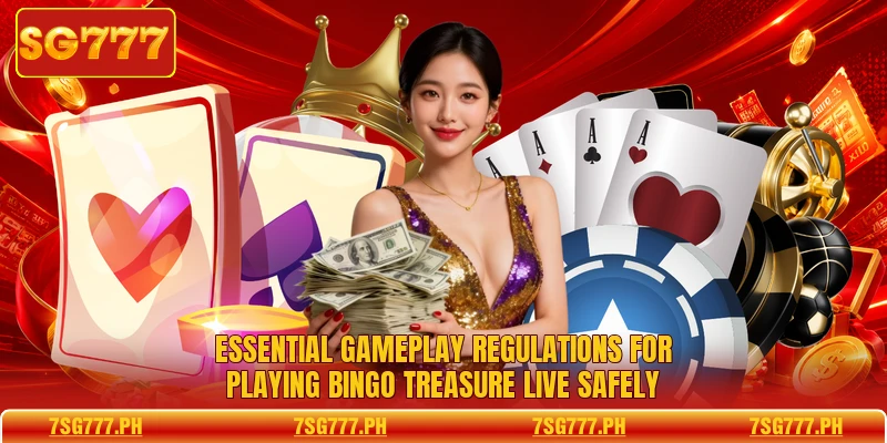 Essential gameplay regulations for playing Bingo Treasure Live safely