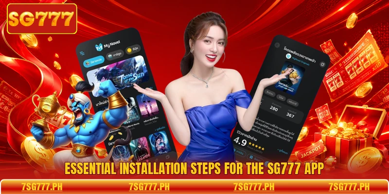 Essential installation steps for the SG777 app