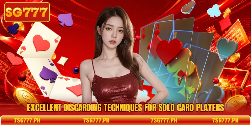 Excellent discarding techniques for solo card players