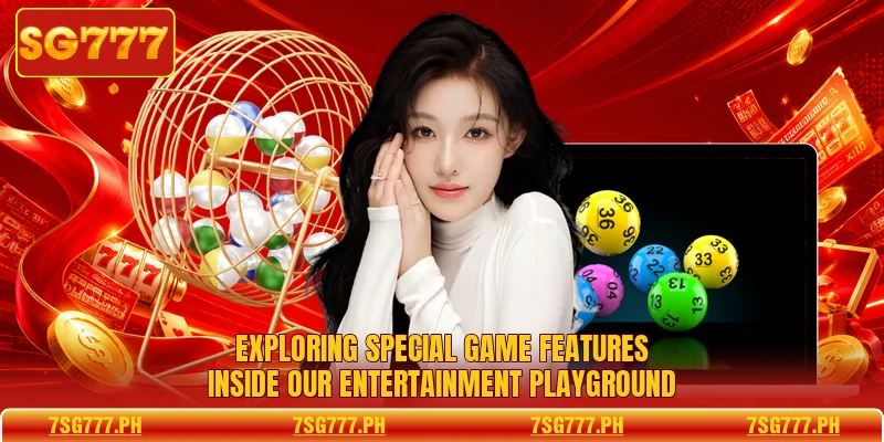 Exploring special game features inside our entertainment playground