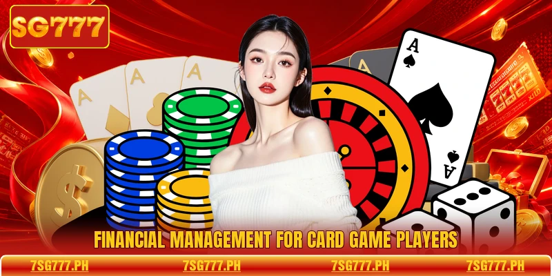 Financial management for card game players