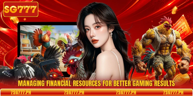 Managing financial resources for better gaming results