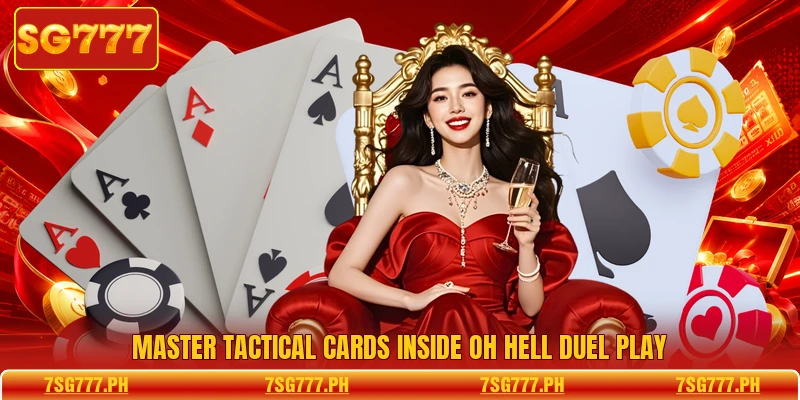 Master tactical cards inside Oh Hell Duel Play