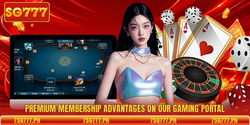 Premium membership advantages on our gaming portal