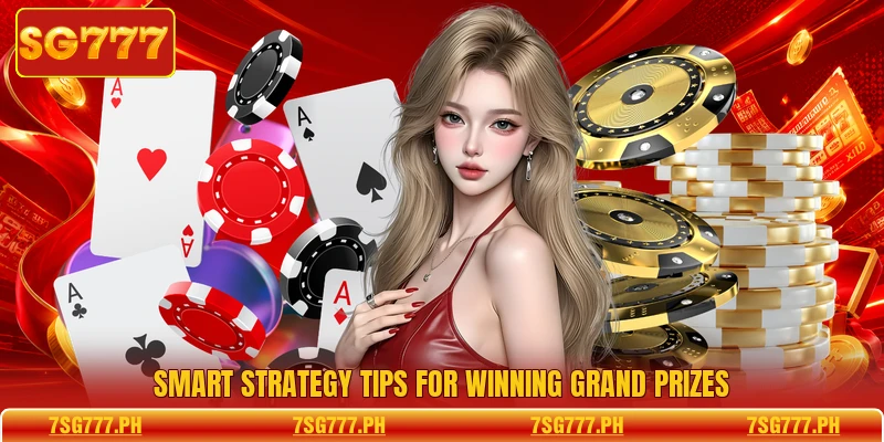 Smart strategy tips for winning grand prizes
