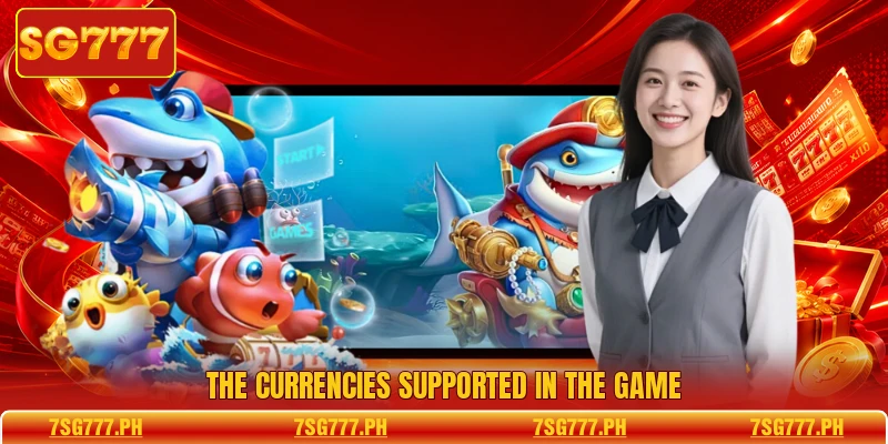 The currencies supported in the game