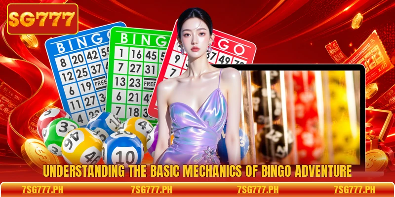 Understanding the basic mechanics of Bingo Adventure